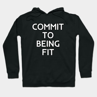 Commit to be fit Hoodie